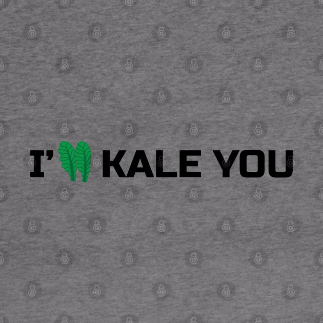 Kale t-shirt - british cabbage - funny veggie - i'll kale you by ayelandco